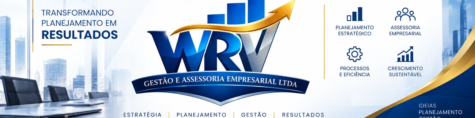 WRV Gestão e Assessoria Empresarial: planejamento, estratégia e resultados, com edifícios e ambiente corporativo ao fundo